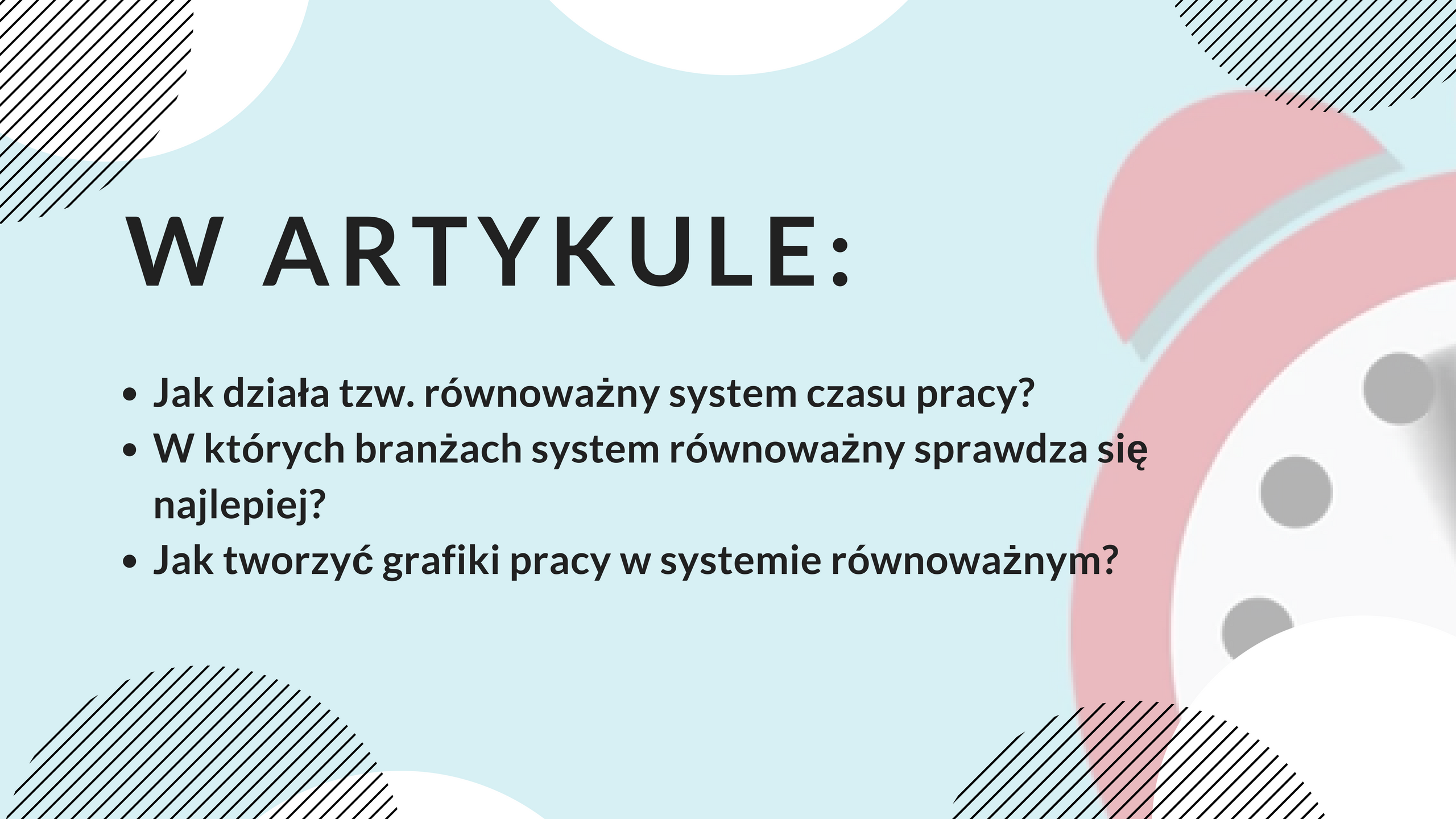 Równoważny system czasu pracy a grafik pracy – praktyczne porady - grafika do artykułu