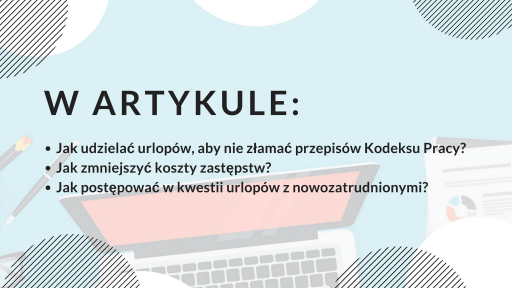 Grafik pracy w okresie urlopowym - wskazówki - grafika do artykułu