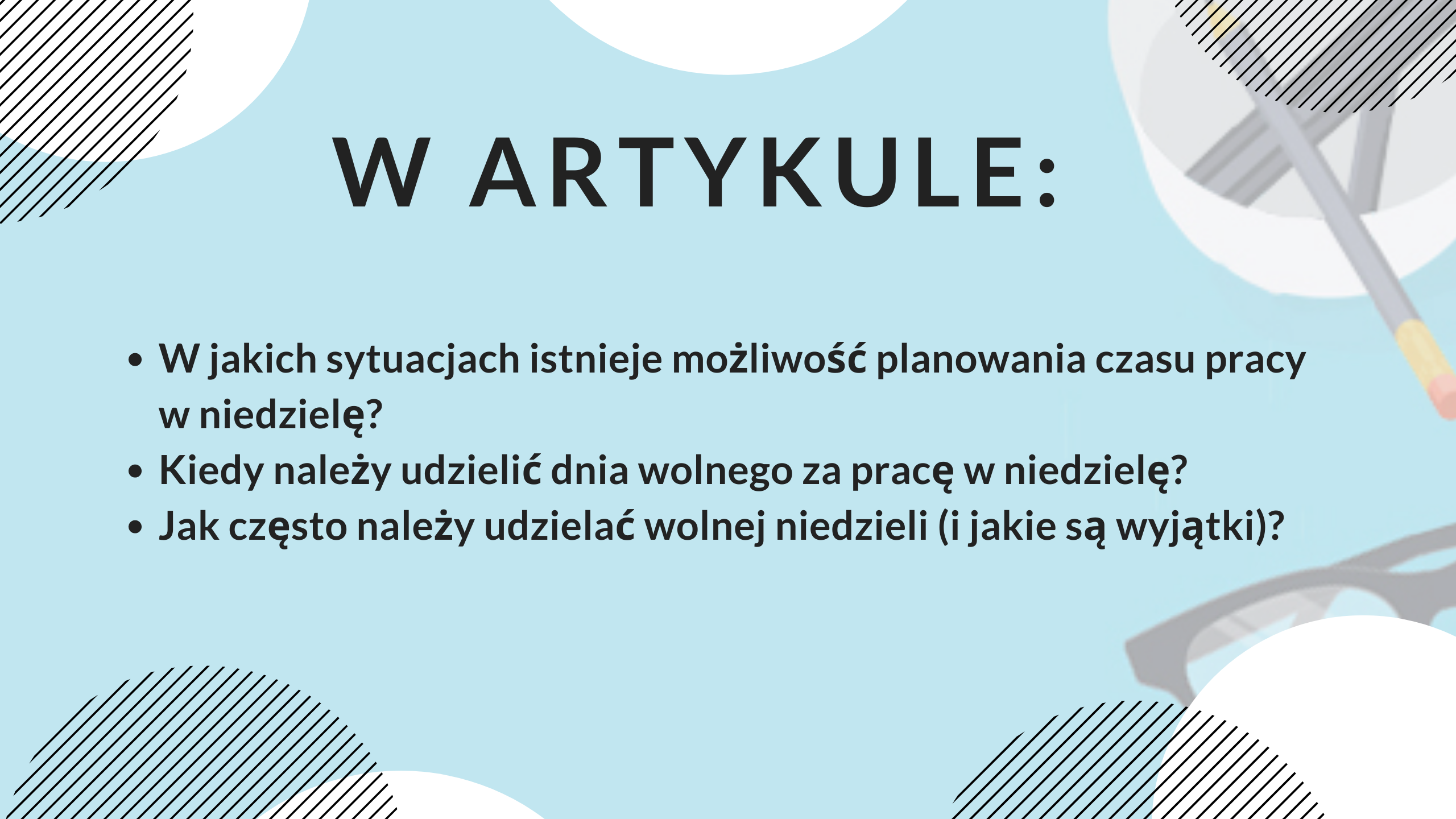 Planowanie czasu pracy w niedzielę - 6 kwestii o których musisz pamiętać - grafika do artykułu